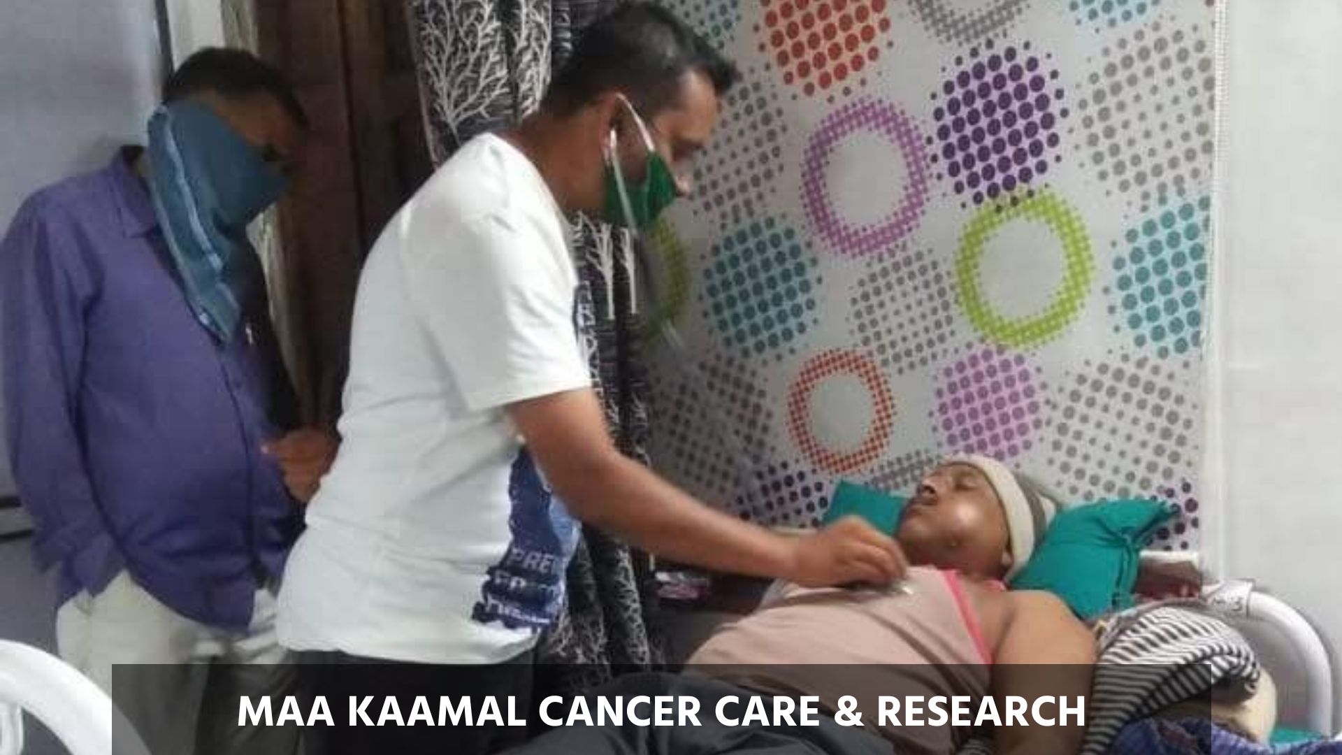 Maa Kaamal Cancer Care & Research with Patient 2